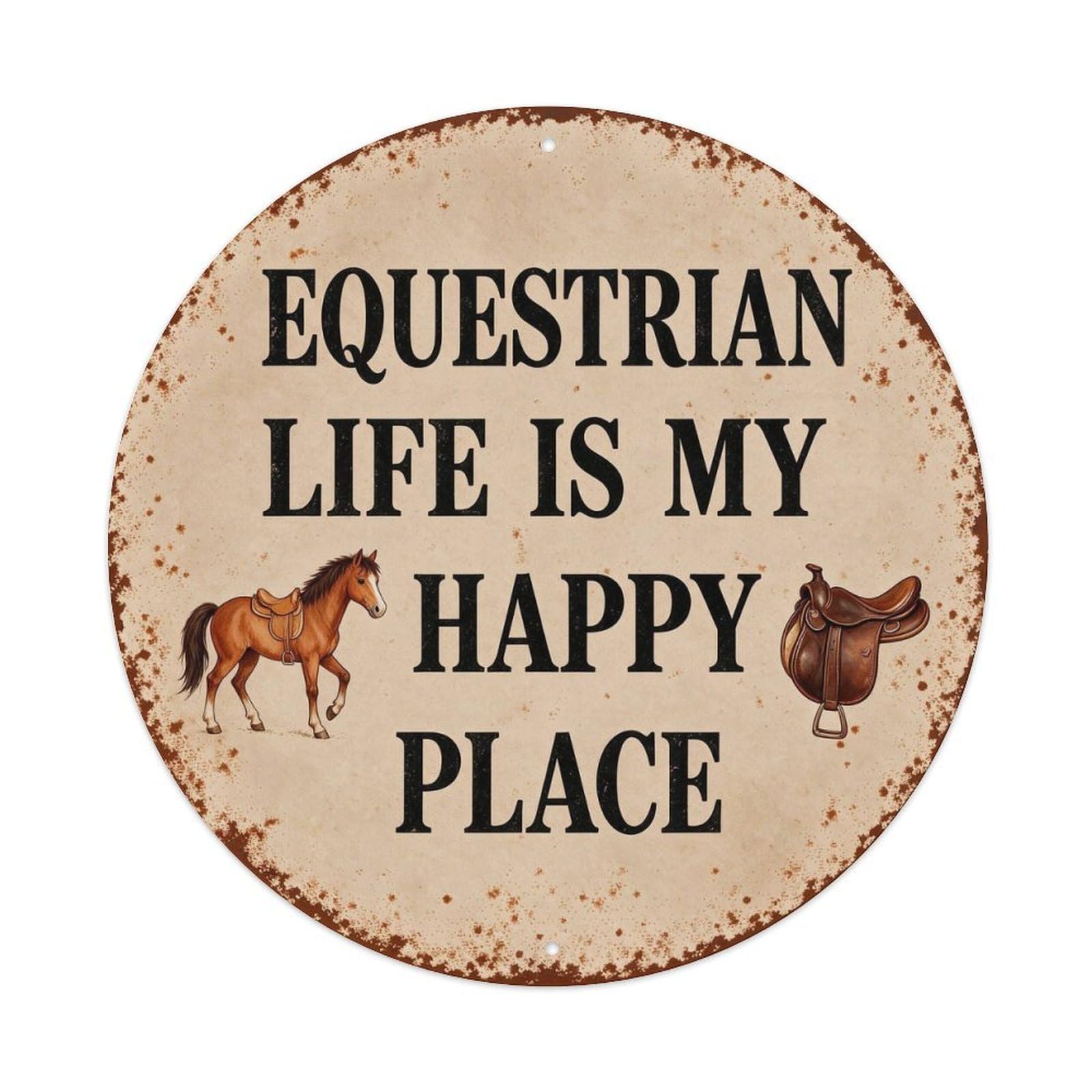 Equestrian Life Is My Happy Place Metal Tin Sign Plaque