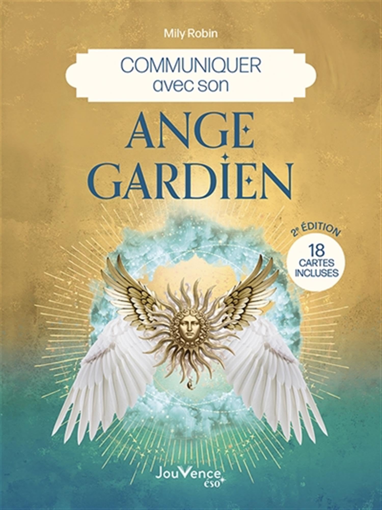 Communiquer avec son ange gardien: 18 cartes incluses