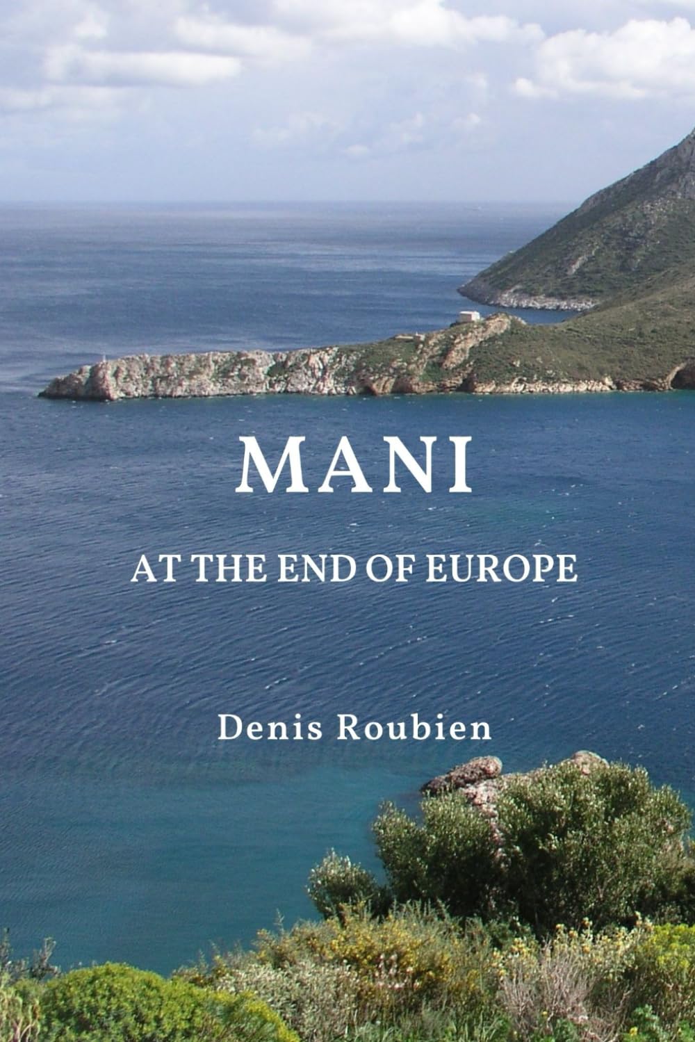 Mani. At the end of Europe: 11 (Travel to culture and landscape)