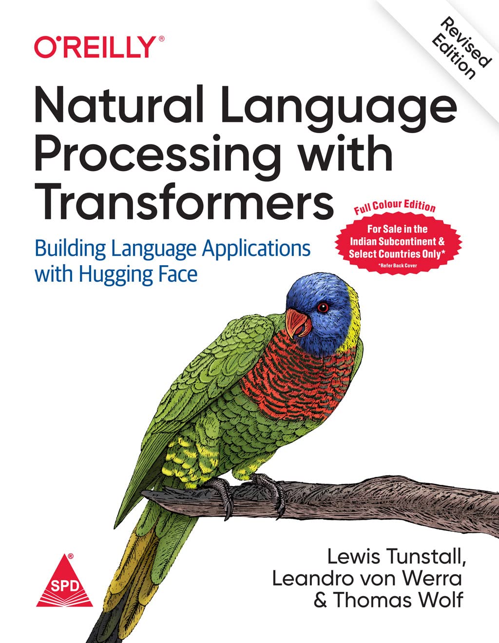 Natural Language Processing with Transformers: Building Language Applications with Hugging Face, Revised Colour Edition