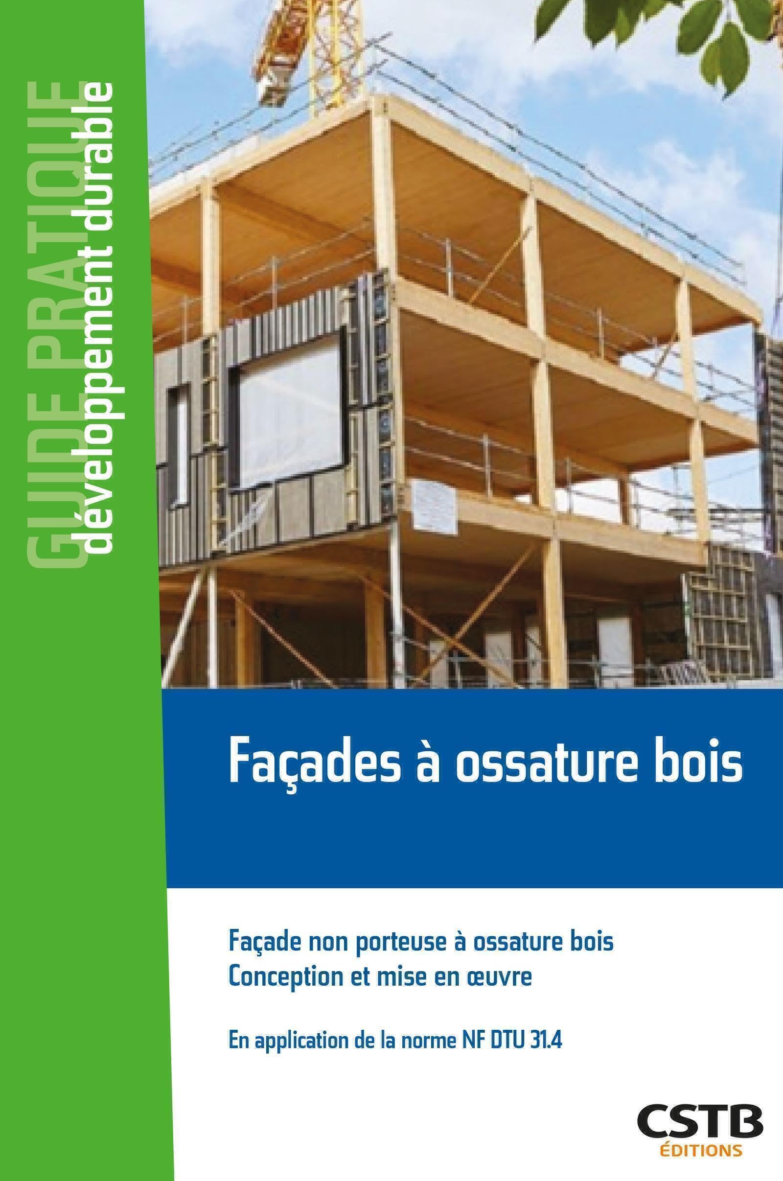 Façades à ossature bois NF DTU 31.4 : livre conception façade non porteuse