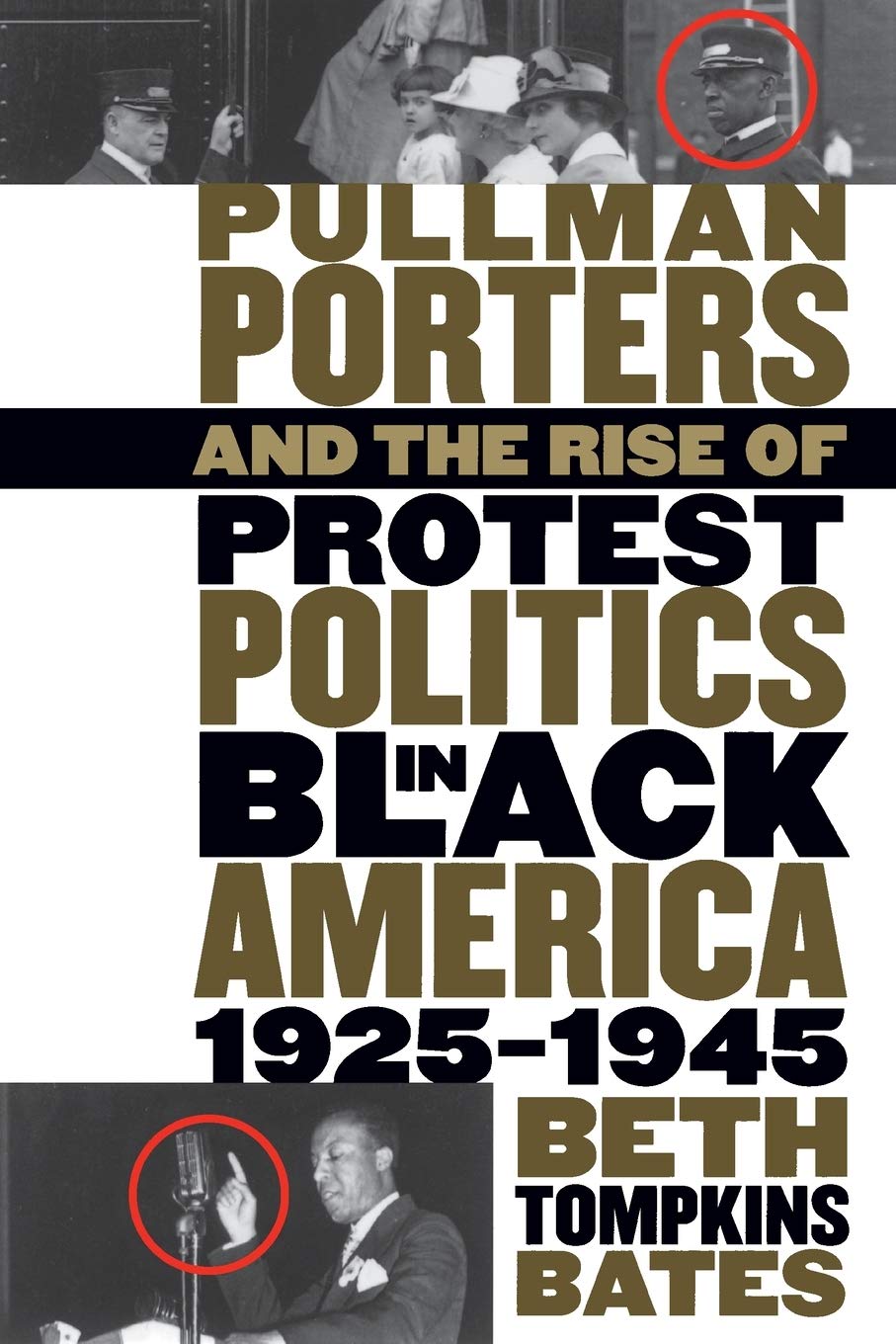Pullman Porters and the Rise of Protest Politics in Black America, 1925-1945 (The John Hope Franklin Series in African American History and Culture)