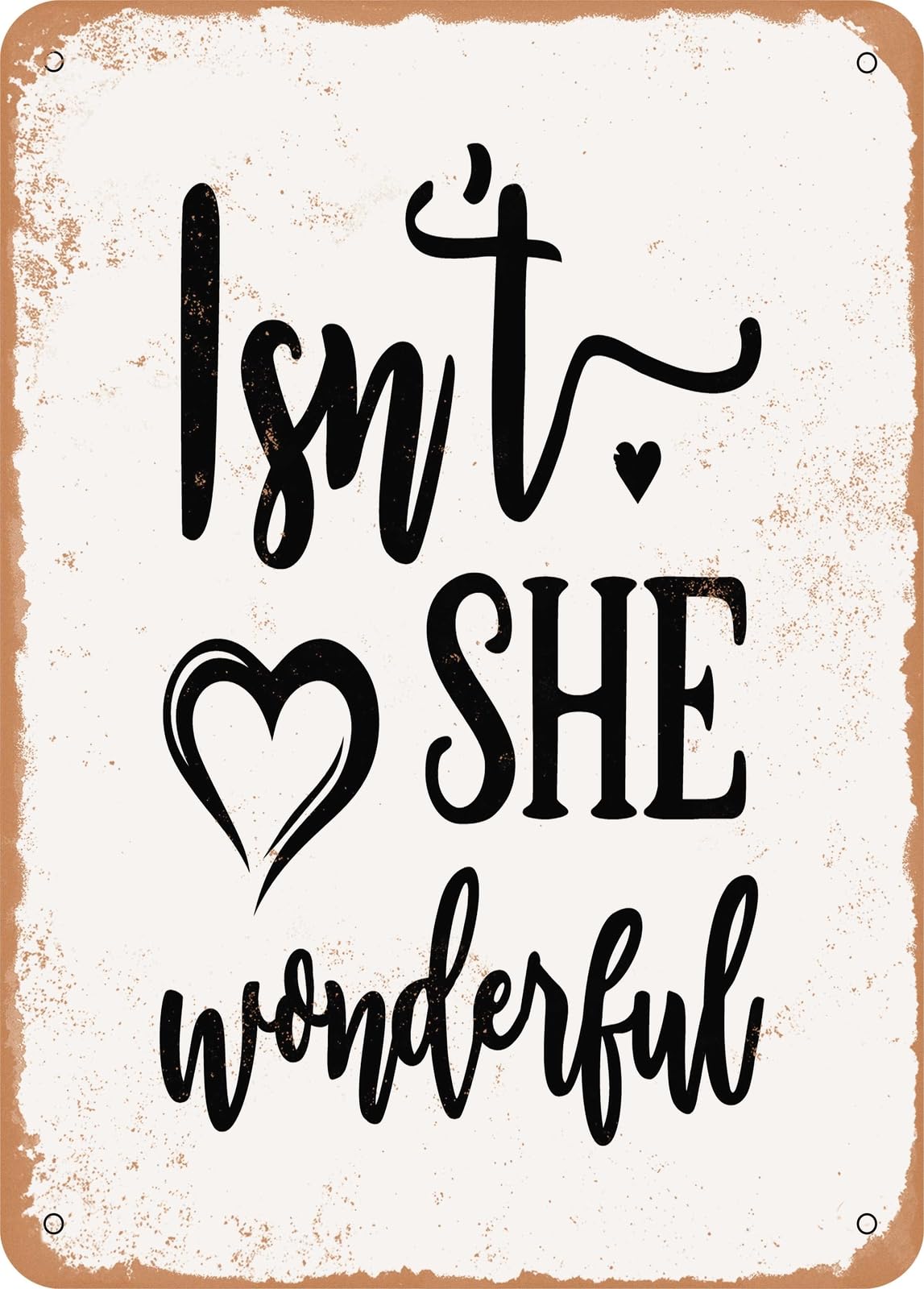 Miaomansenstore Metal Sign - Isn't She Wonderful - Vintage Rusty Look Home Decor