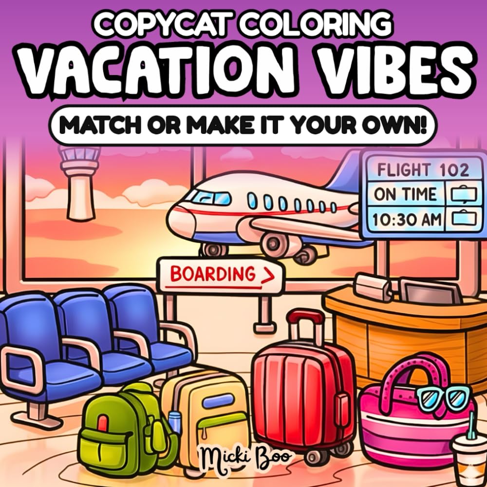 Vacation Vibes CopyCat Coloring Book: Match or Make It Your Own – Relax and Unwind with Bold, Easy Travel and Vacation Scenes for Adults and Teens
