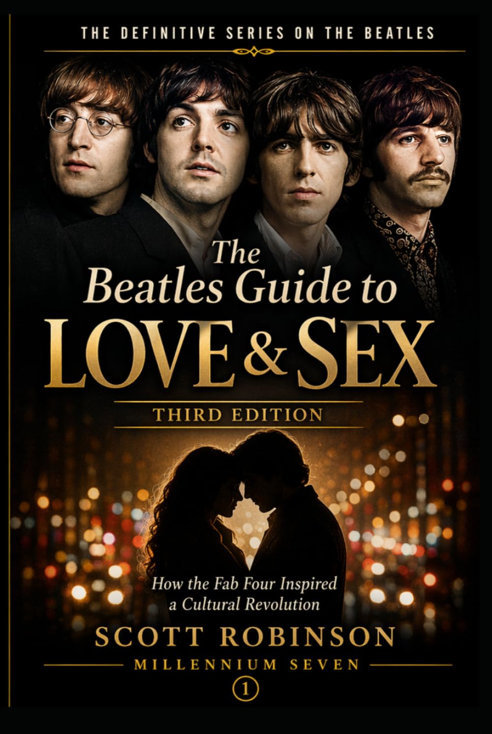 The Beatles Guide to Love & Sex, 3rd edition: How the Fab Four Inspired a Cultural Revolution (The Definitive Beatles)