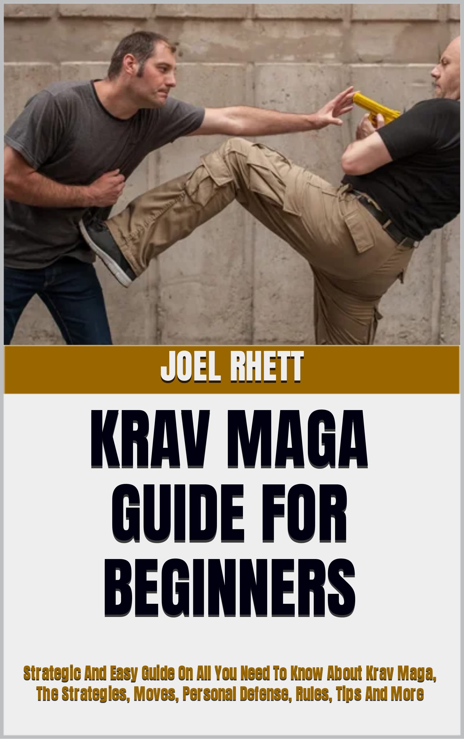 Buy KRAV MAGA GUIDE FOR BEGINNERS Strategic And Easy Guide On All You