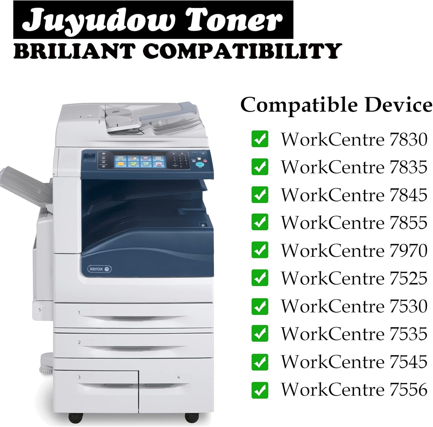 Exclusive Special Juyudow Toner Cartridge Replacement for Xerox WorkCentre 7830 7835 7845 7855 7970 7525 7530 7535 7545 7556 Compatible 006R01513 006R01514 006R01515 006R01516 Toner (4 Pack, Black Cyan Magenta Yellow) One-Day Sale: Up to 70% Off Juyudow Toner Cartridge Replacement for Xerox WorkCentre 7830 7835 7845 7855 7970 7525 7530 7535 7545 7556 Compatible 006R01513 006R01514 006R01515 006R01516 Toner (4 Pack, Black Cyan Magenta Yellow)