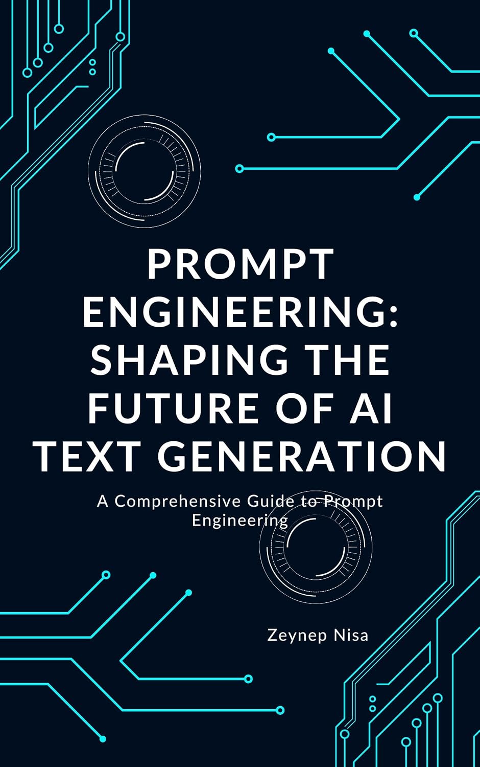 Prompt Engineering: Shaping the Future of AI Text Generation eBook ...