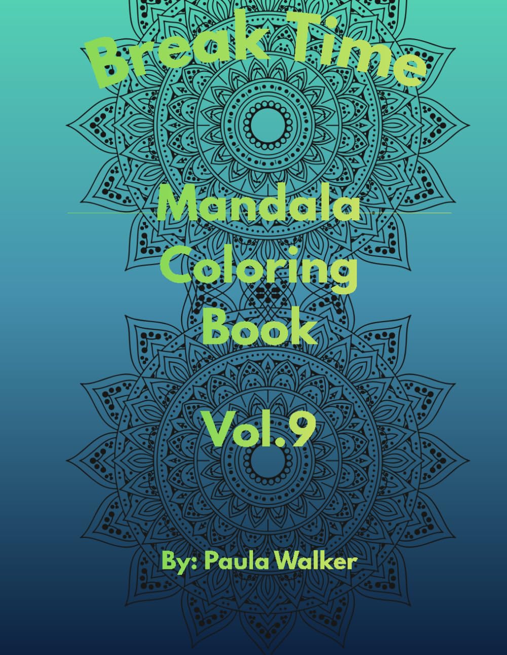 Break Time Mandala: Coloring Book Vol. 9