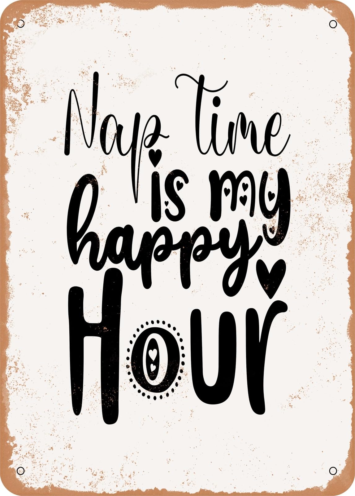 Miaomansenstore Metal Sign - Nap Time Is My Happy Hour - Vintage Look Home Decor