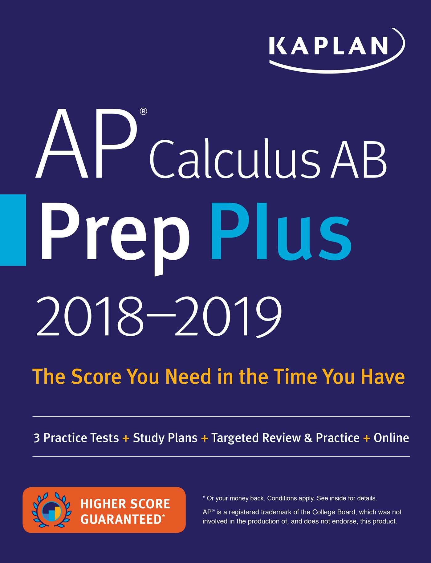 AP Calculus AB Prep Plus 2018-2019: 3 Practice Tests + Study Plans + Targeted Review & Practice + Online (Kaplan Test Prep)