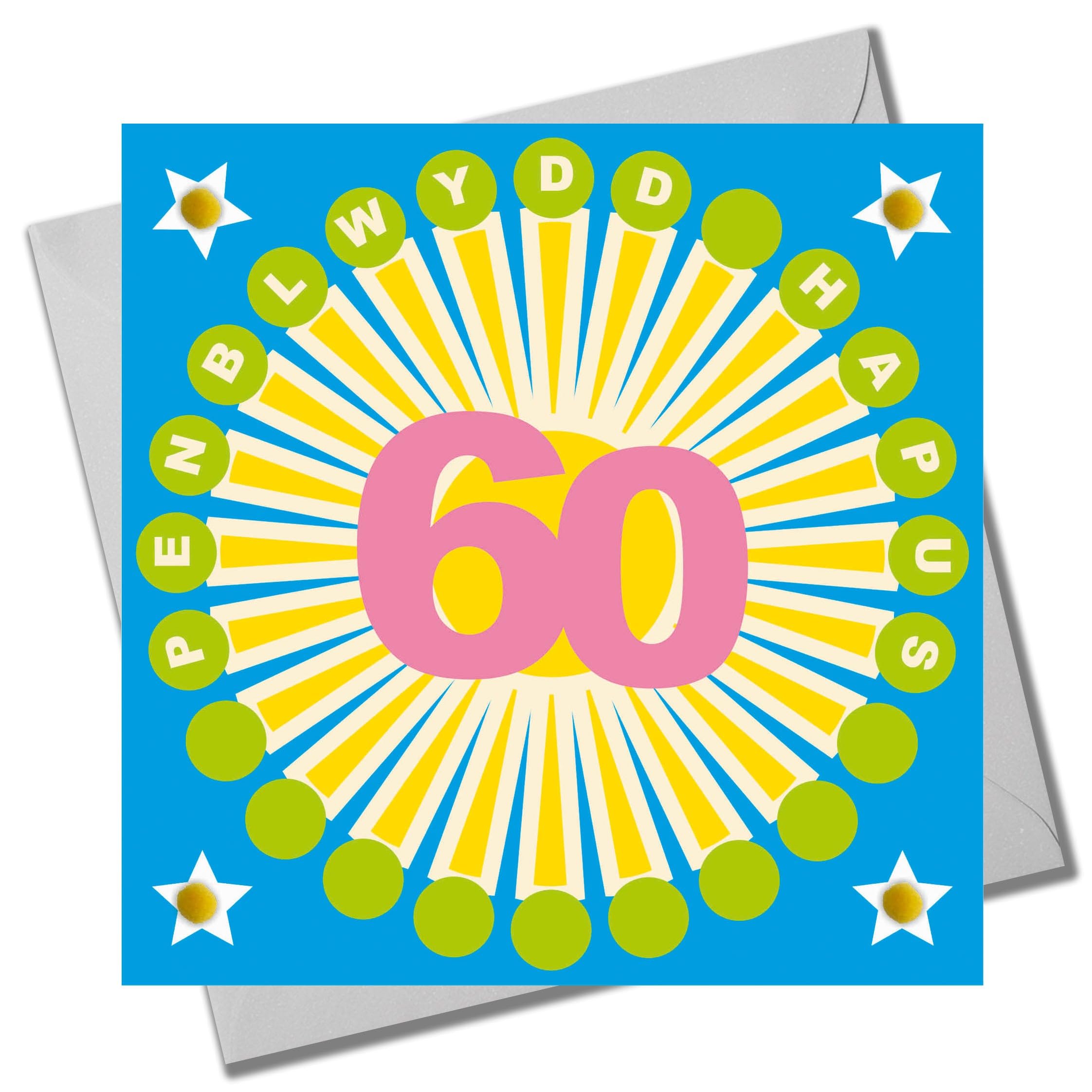 Claire Giles Greeting Cards, Welsh Age 60 Birthday Card, Happy 60th Birthday, Sunshine design and Embellished with pompoms