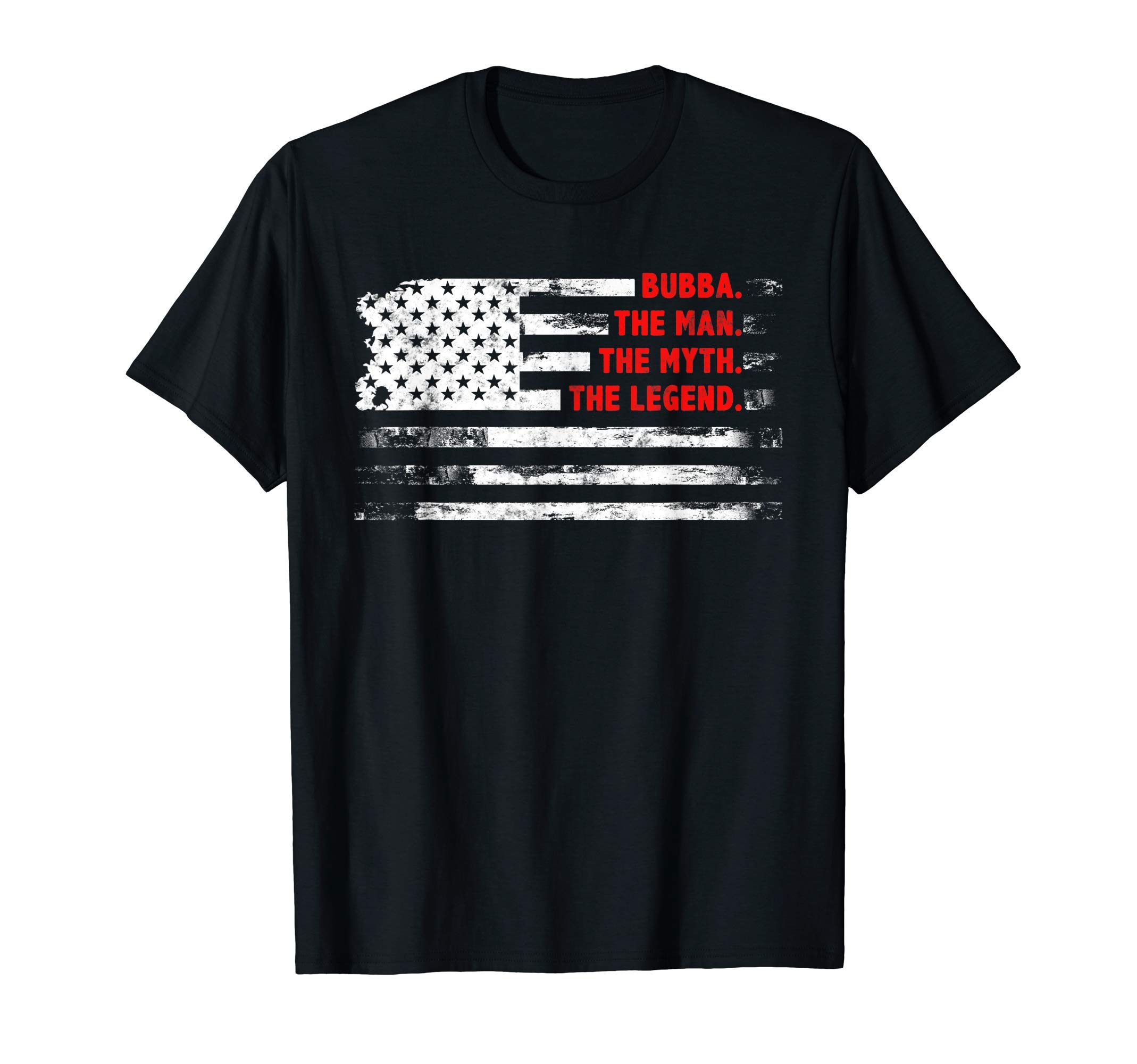 Bubba The Man Myth Legend USA flag Father’s day gift Bubba T-Shirt