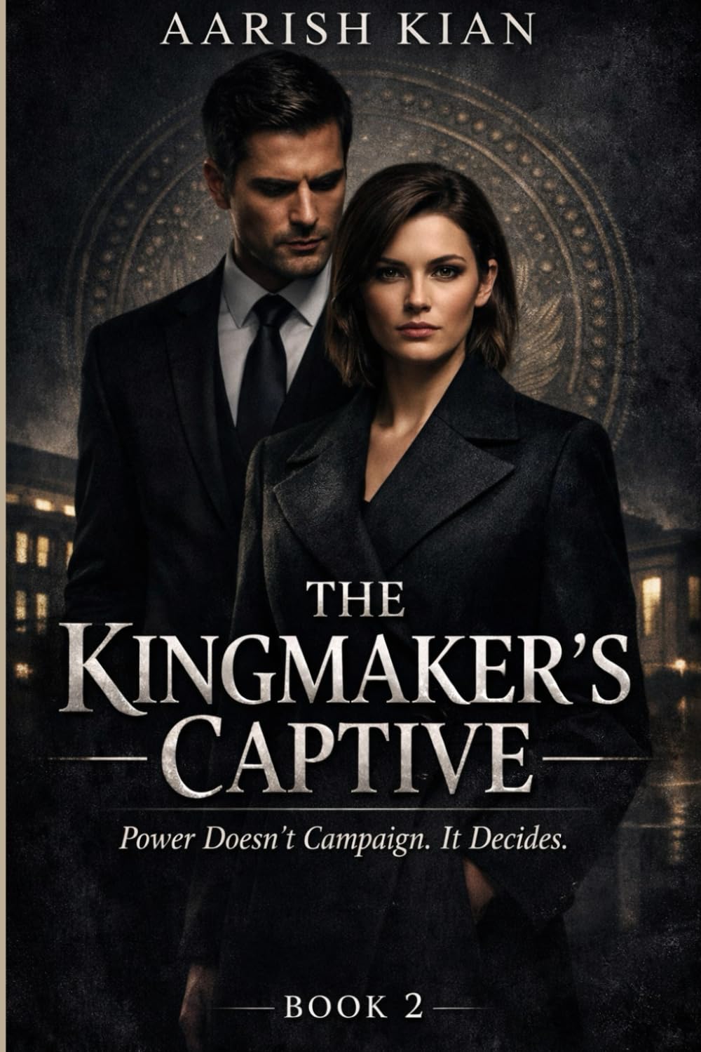 The Kingmaker’s Captive: Power doesn’t campaign. It decides. (The Compliance Protocol)