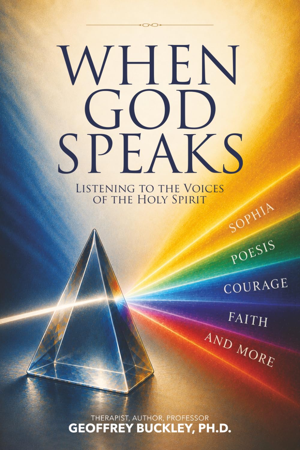 When God Speaks: Listening to the Voices of the Holy Spirit