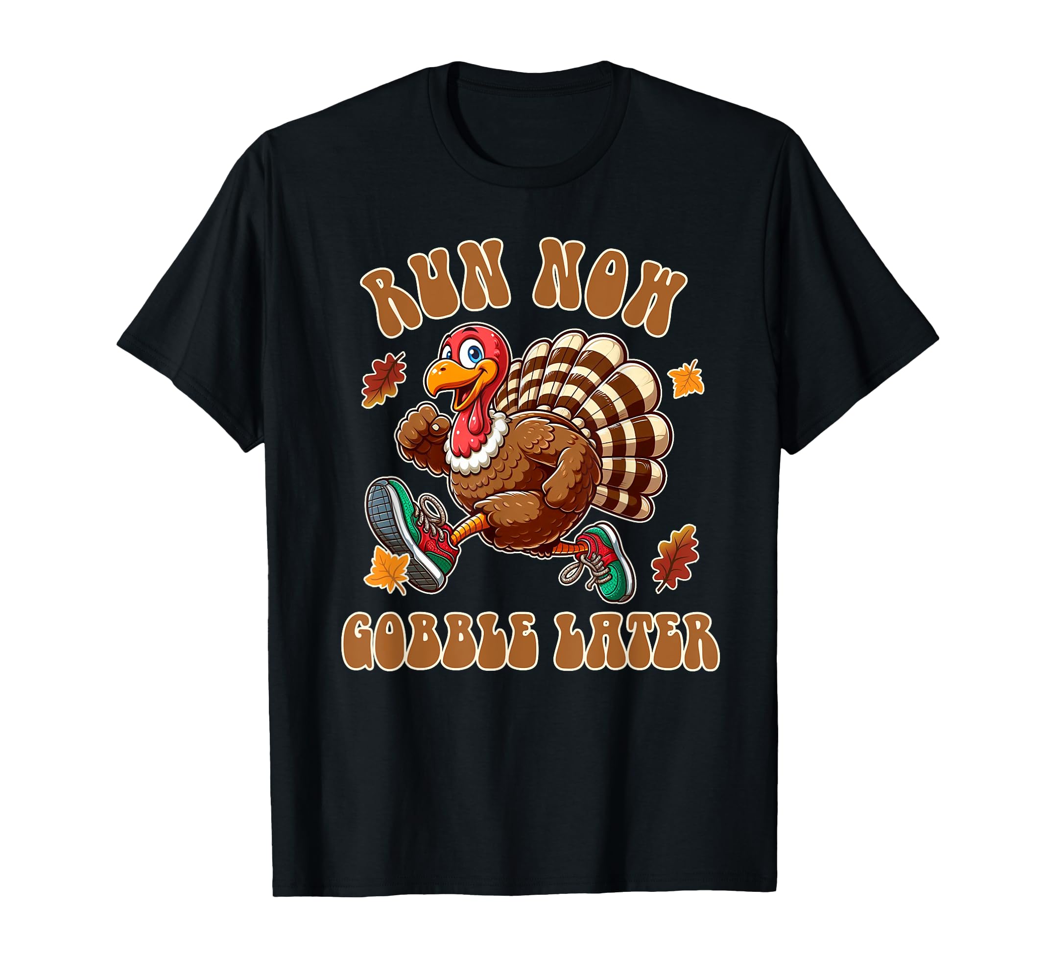 Thanksgiving Day Funny Running Turkey Run Now Gobble Later T-Shirt