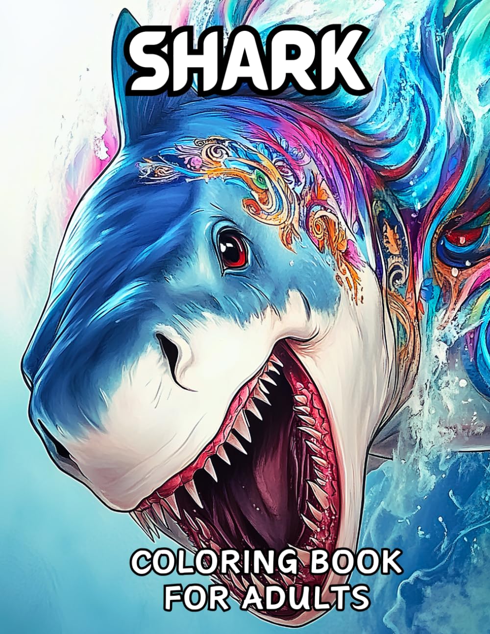 Shark Coloring Book for Adults: 55 Beautiful Coloring Pages for Relaxation and Stress Relief