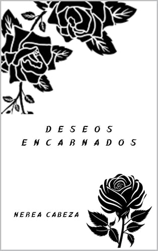 DESEOS ENCARNADOS (Spanish Edition)