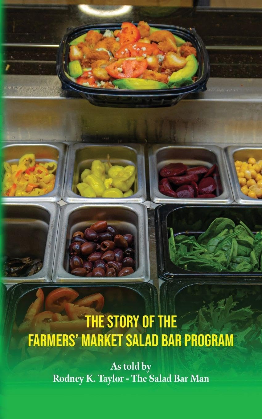 The Story of the Farmers' Market Salad Bar Program      Paperback – December 9, 2025