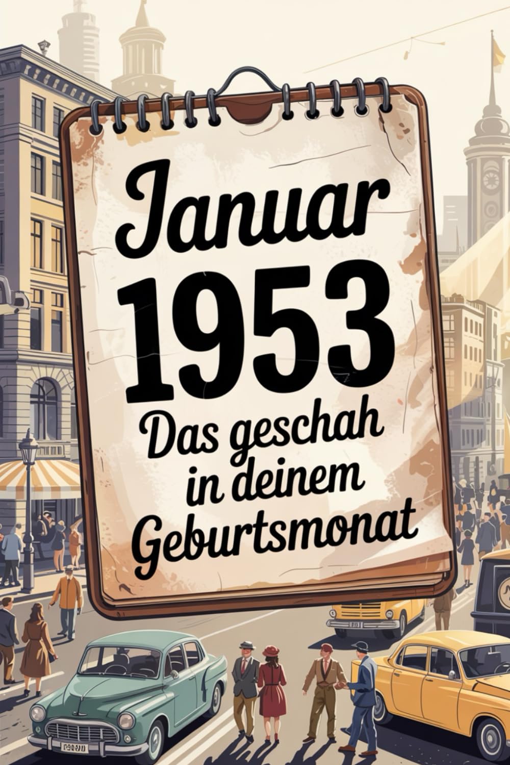 Januar 1953 – Das geschah in deinem Geburtsmonat: Die wichtigsten Ereignisse aus Politik, Kultur, Alltag und Weltgeschehen im Januar 1953 – ein persönlicher Blick in die Vergangenheit.