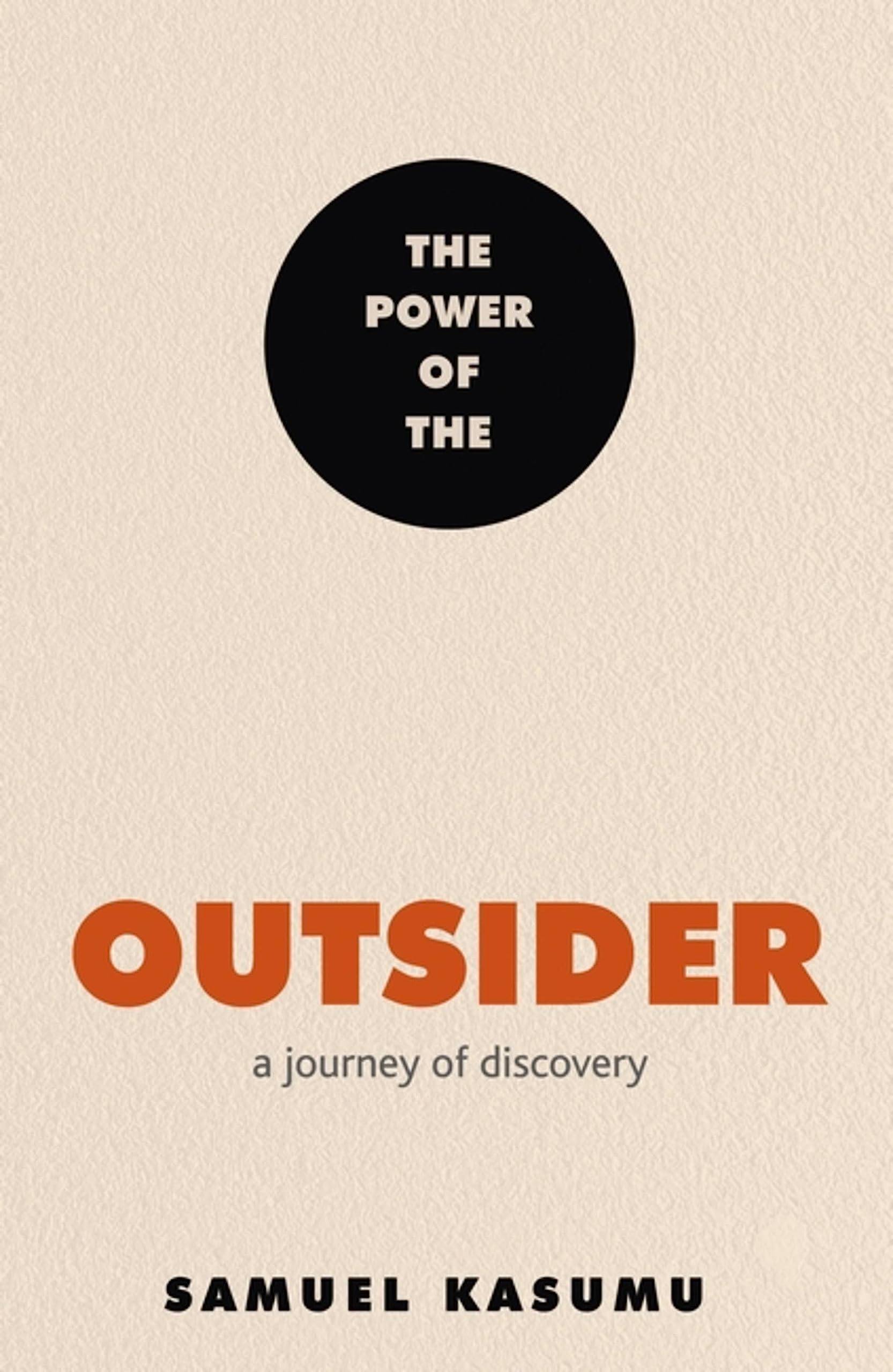 The Power of the Outsider : A Journey of Discovery