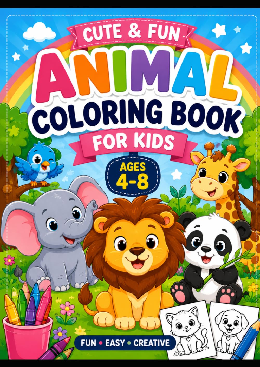 Cute Animals Coloring Book for Kids Ages: Fun & Easy Animal Coloring Pages with Big Bold Lines for Toddlers, Preschoolers, Boys & Girls