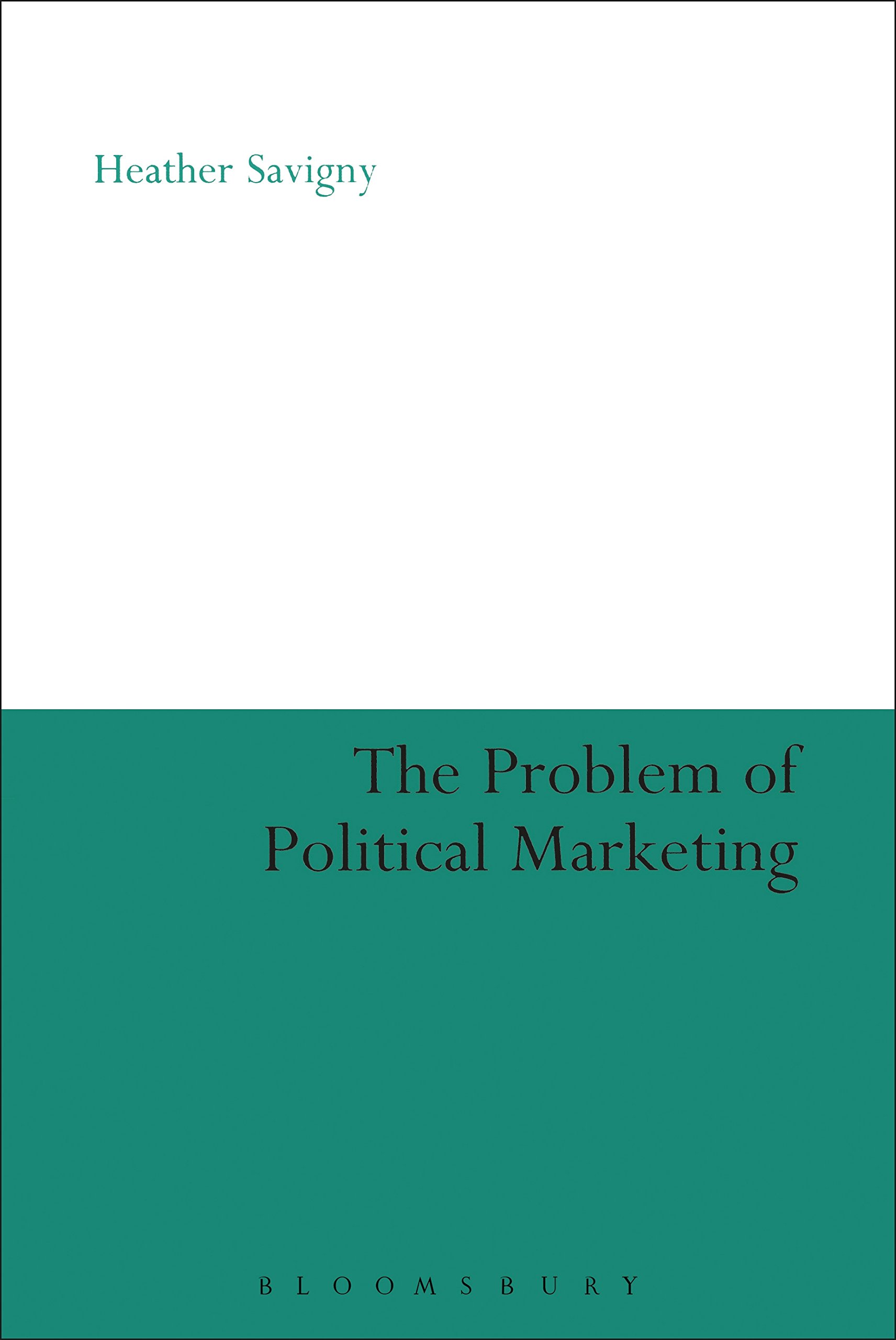 The Problem of Political Marketing (English Edition)