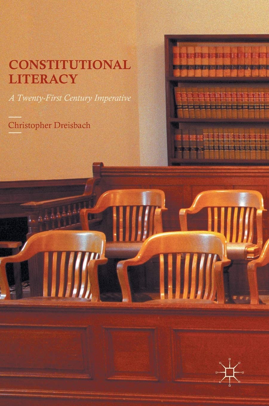 Constitutional Literacy: A Twenty-First Century Imperative