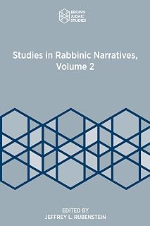 Studies in Rabbinic Narratives, Volume 2 (Brown Judaic Studies Book 375)