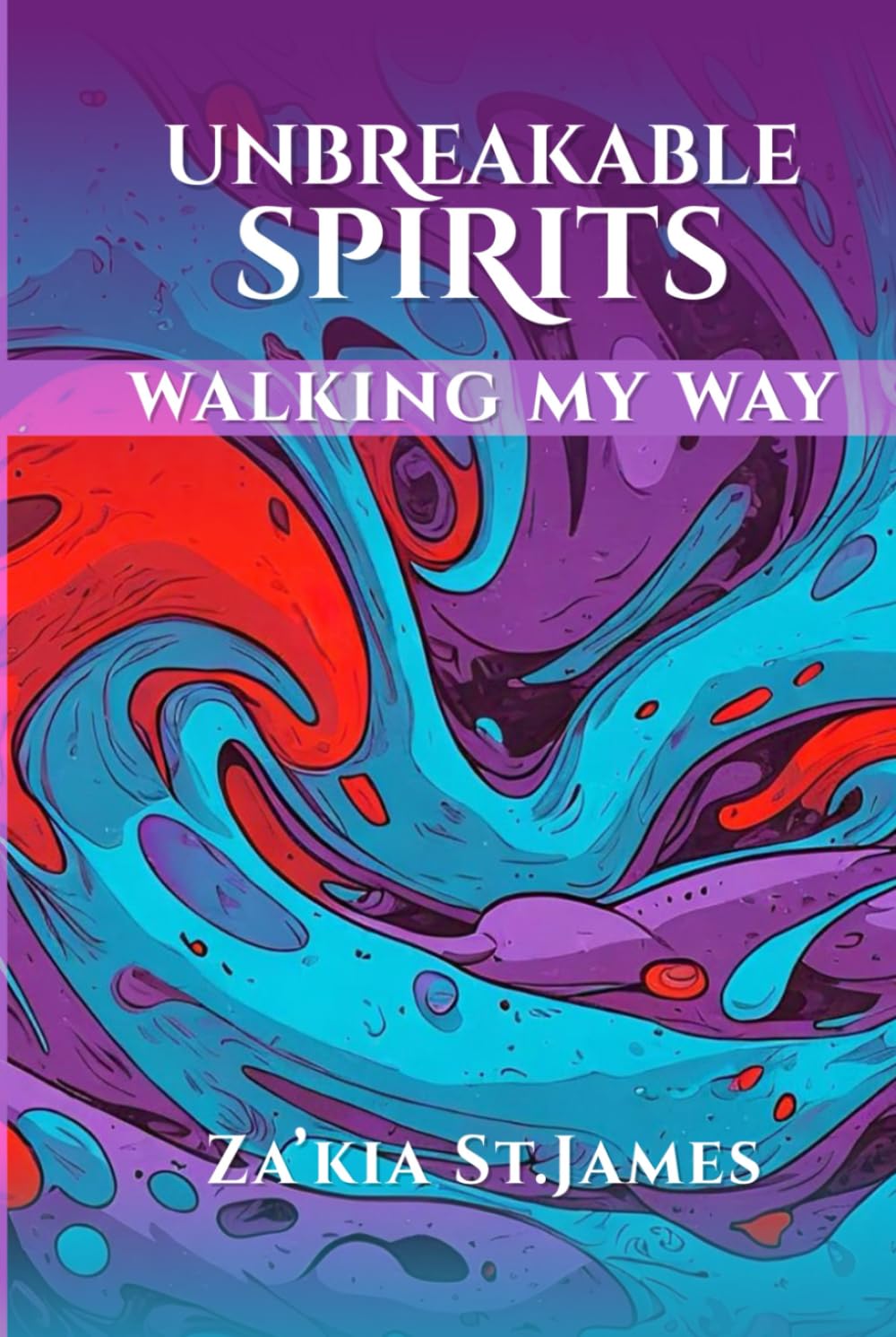Unbreakable Spirits: Walking My Way
