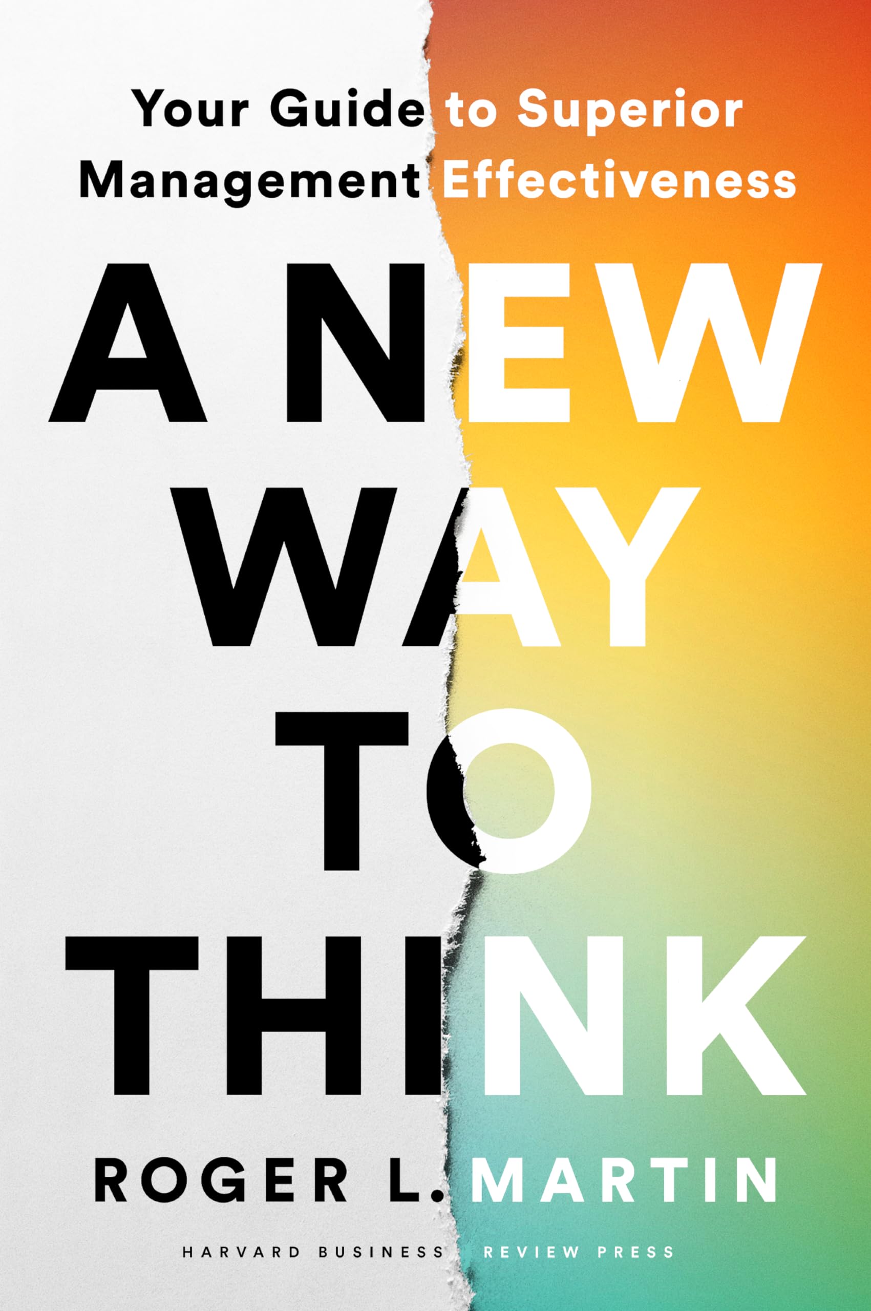 A New Way to Think: Your Guide to Superior Management Effectiveness Hardcover – May 3, 2022
