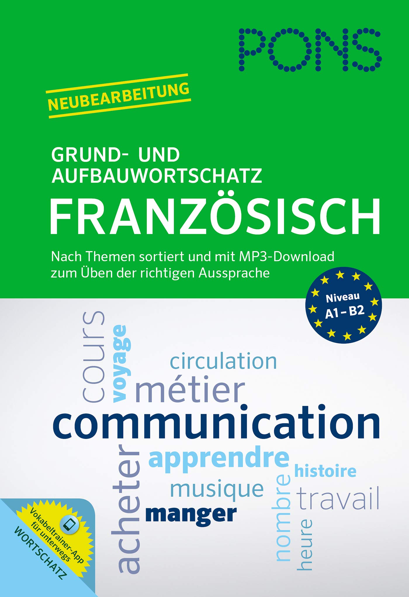 PONS Grund- und Aufbauwortschatz Französisch: Nach Themen sortiert und