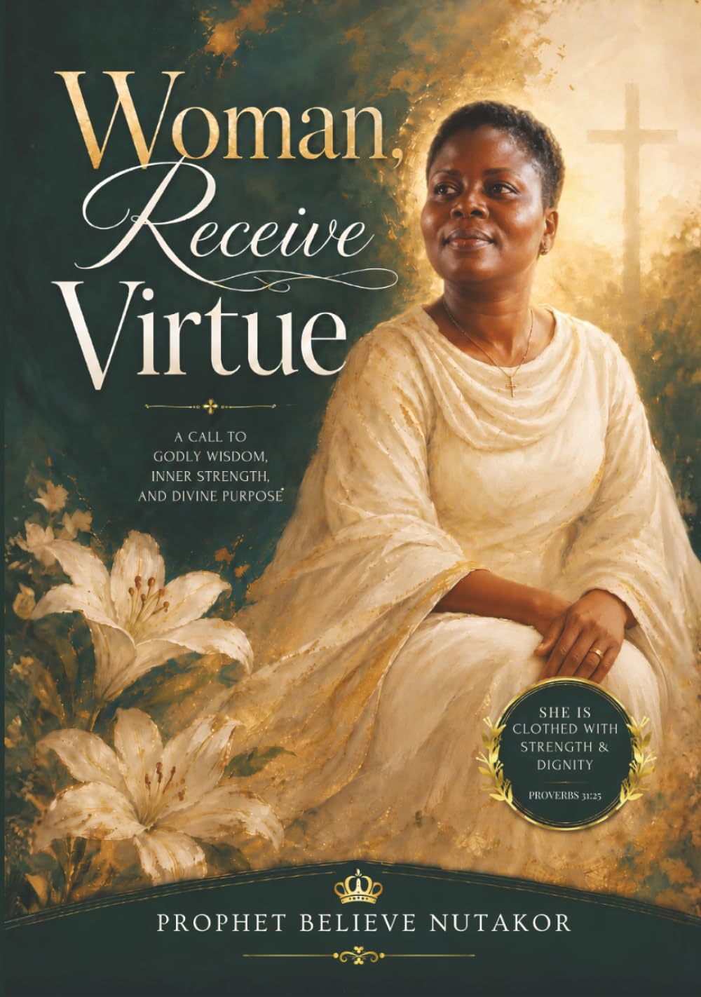 Woman, Receive Virtue