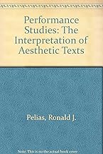 Performance Studies: The Interpretation of Aesthetic Texts