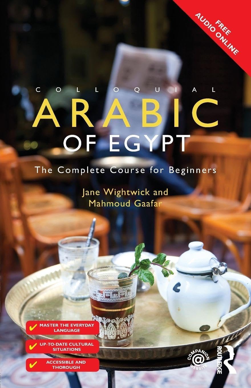Colloquial Arabic of Egypt: The Complete Course for Beginners (Colloquial Series (Book Only))