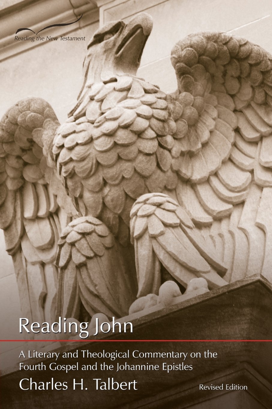 Reading John: A Literary and Theological Commentary on the Fourth Gospel and Johannine Epistles: Volume 4 (Reading the New Testament)