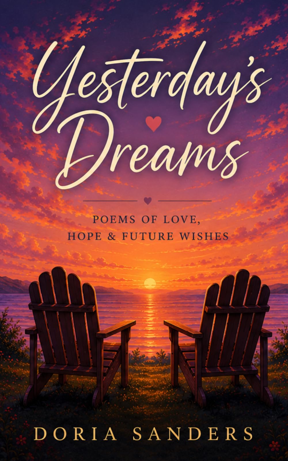 Yesterday's Dreams: Poems of Love, Hope & Future Wishes