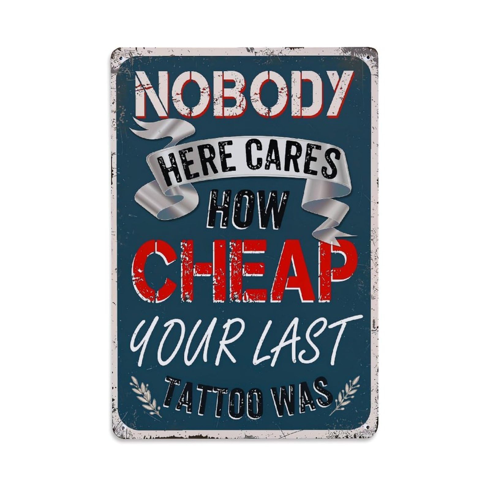 Jdyaojiesheng Vintage Nobody Here Cares How Cheap Your Last Tattoo Was Tin Sign Retro Metal Wall Decor Metal Poster, Home Bar Garage Farmhouse Cafe Wall Art Decoration 8X12inches