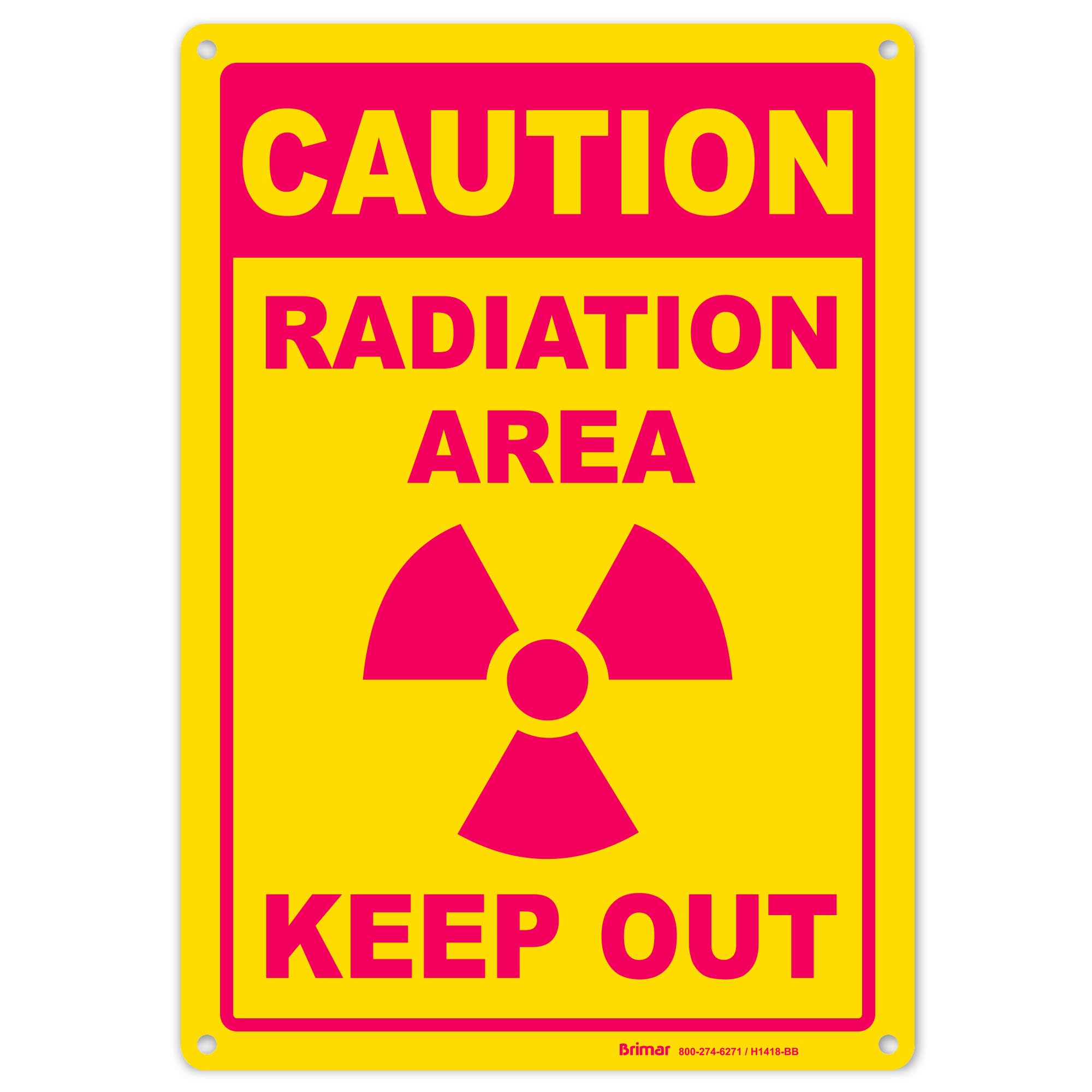 Brimar - 7" x 10" - Caution Radiation Area Keep Out Sign - .055″ Polyethylene Plastic - Bold Text - Easy Installation