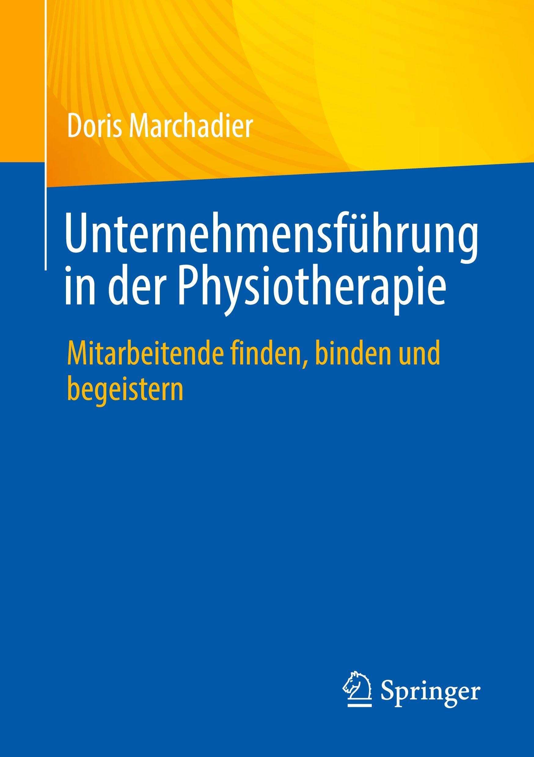 Unternehmensführung in der Physiotherapie: Mitarbeitende finden, binden und begeistern