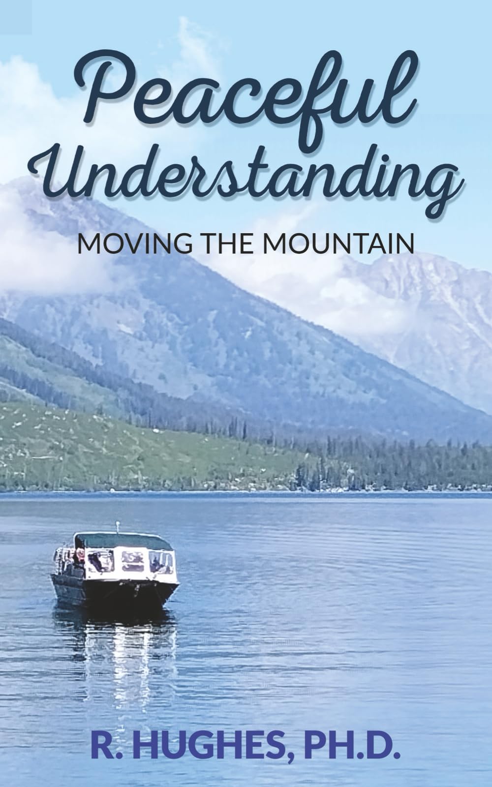 Peaceful Understanding: Moving The Mountain