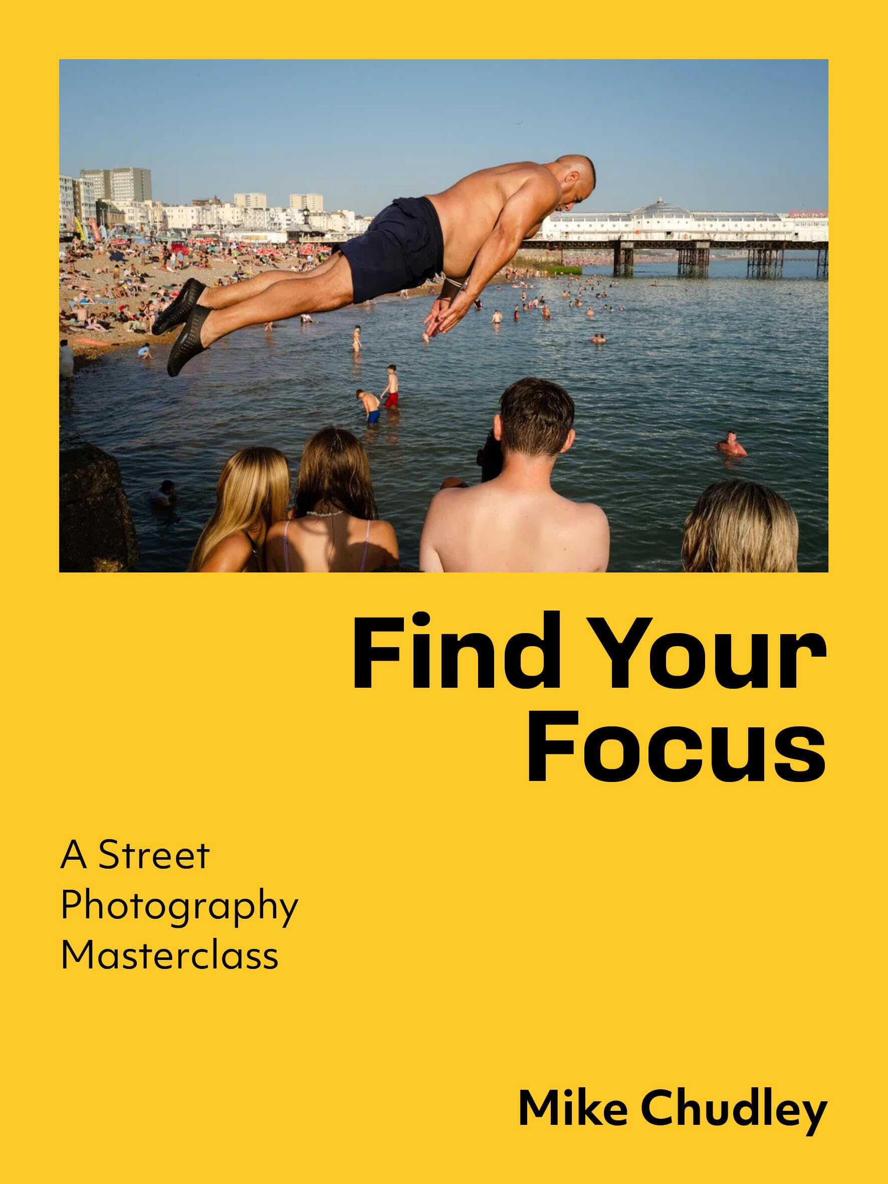 Find Your Focus: A Street Photography Masterclass