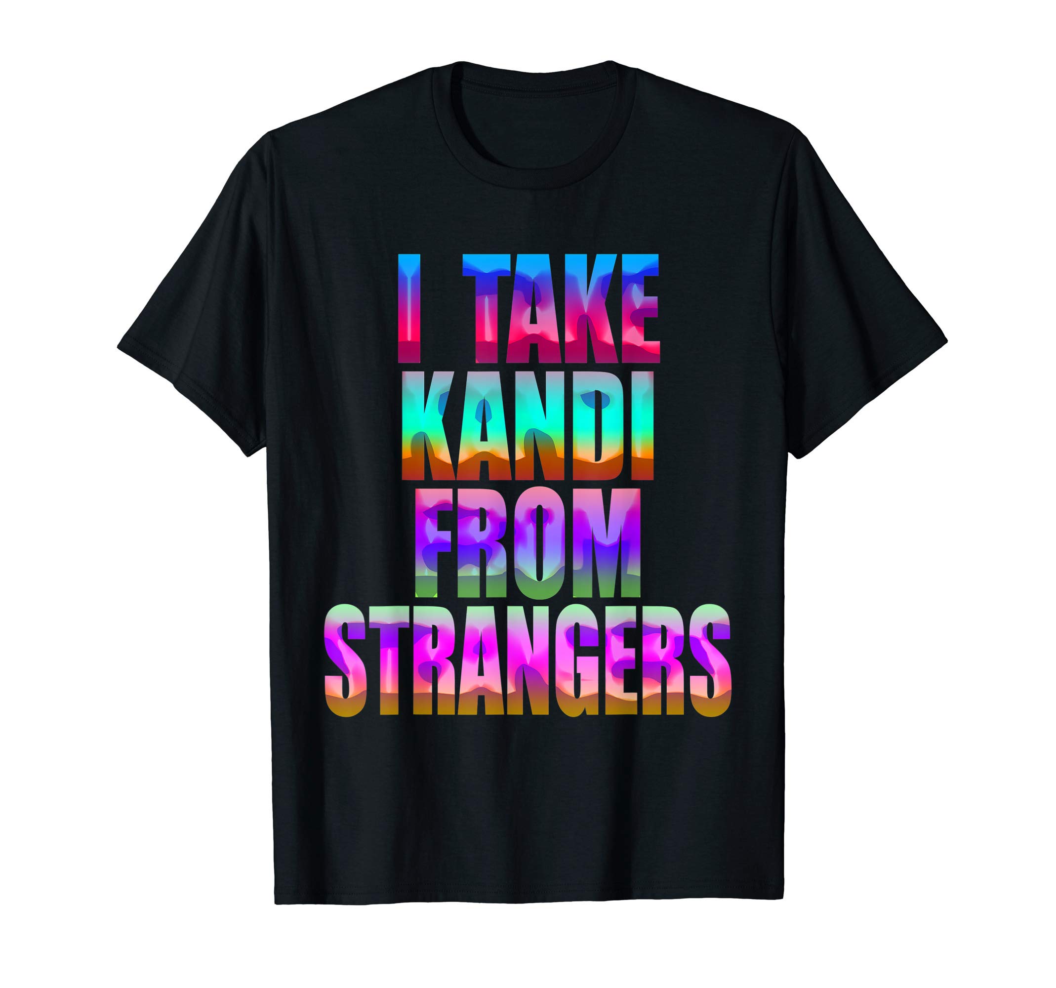 Kandi Kid Rave Shirt, Plur, Edm, Techno, Hardstyle, Dubstep T-ShirtOEKO-TEX STANDARD 100