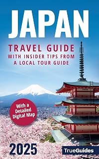 Japan Travel Guide With Insider Tips From a Local Tour Guide: Discover Tokyo, Kyoto & More! Unlock Japan’s Beauty With Cultural Insights & Language Essentials | With a Detailed Digital Map