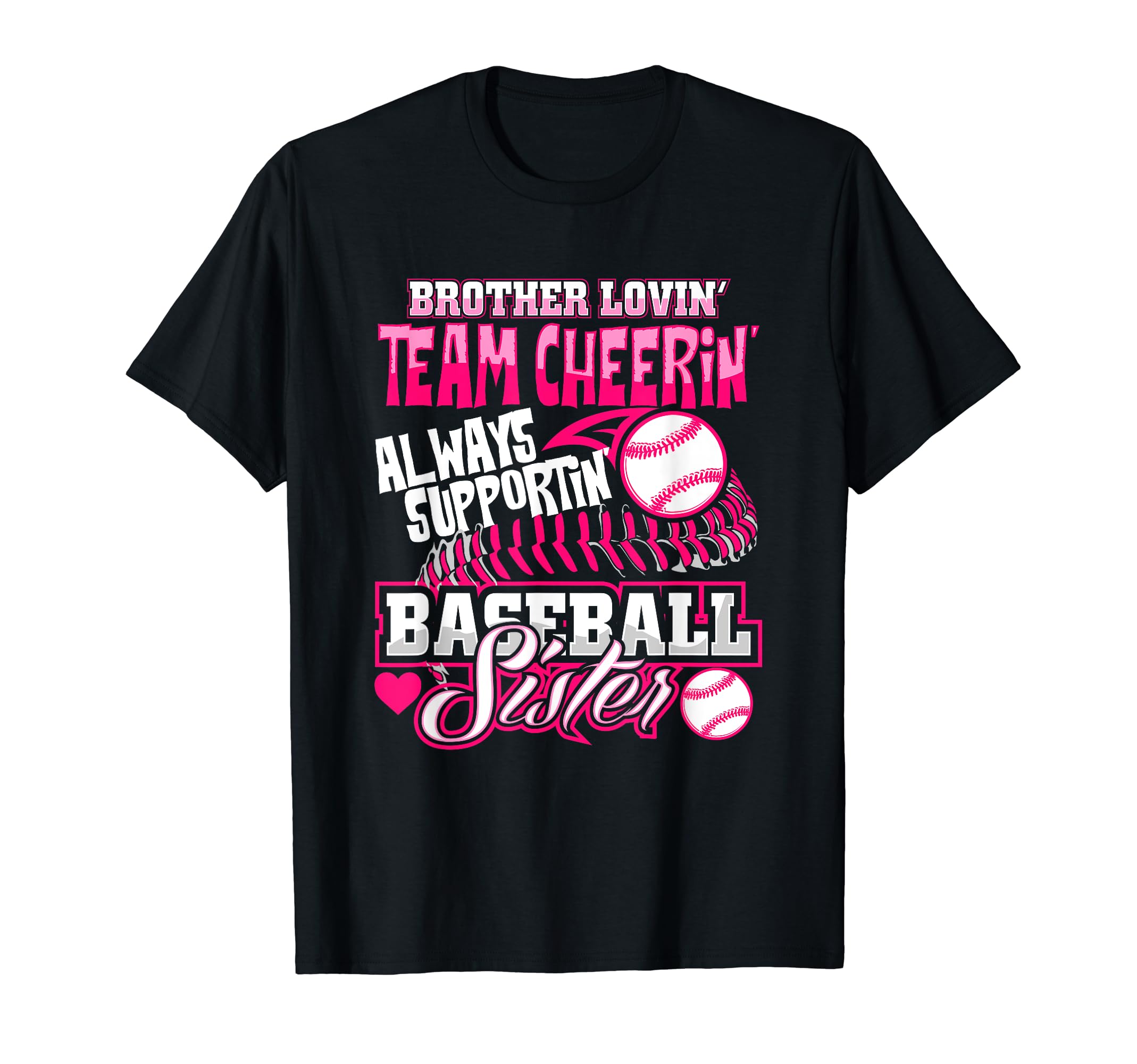 Baseball All Day TeesBaseball Sister T-Shirt Brother Loving Team Cheering Gift