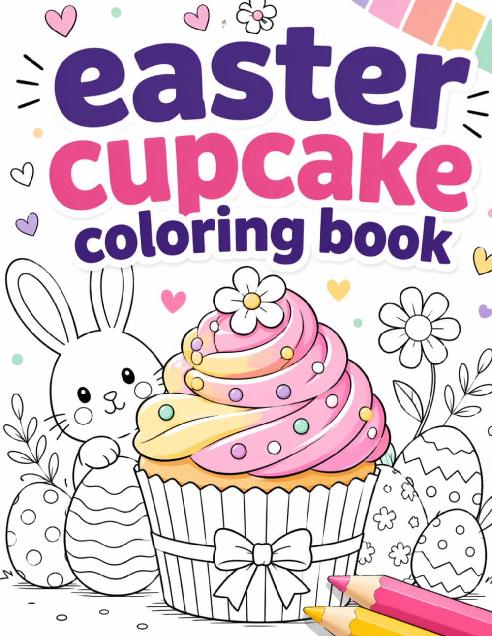 Easter Cupcake Coloring Book: 40 Sweet and Cozy Illustrations for Stress Relief and Creative Fun