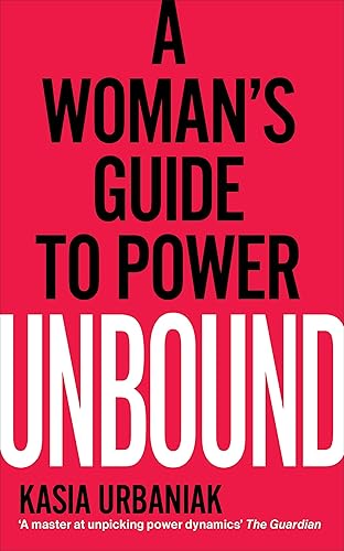 Unbound: A Woman’s Guide To Power (International Edition) - Paperback