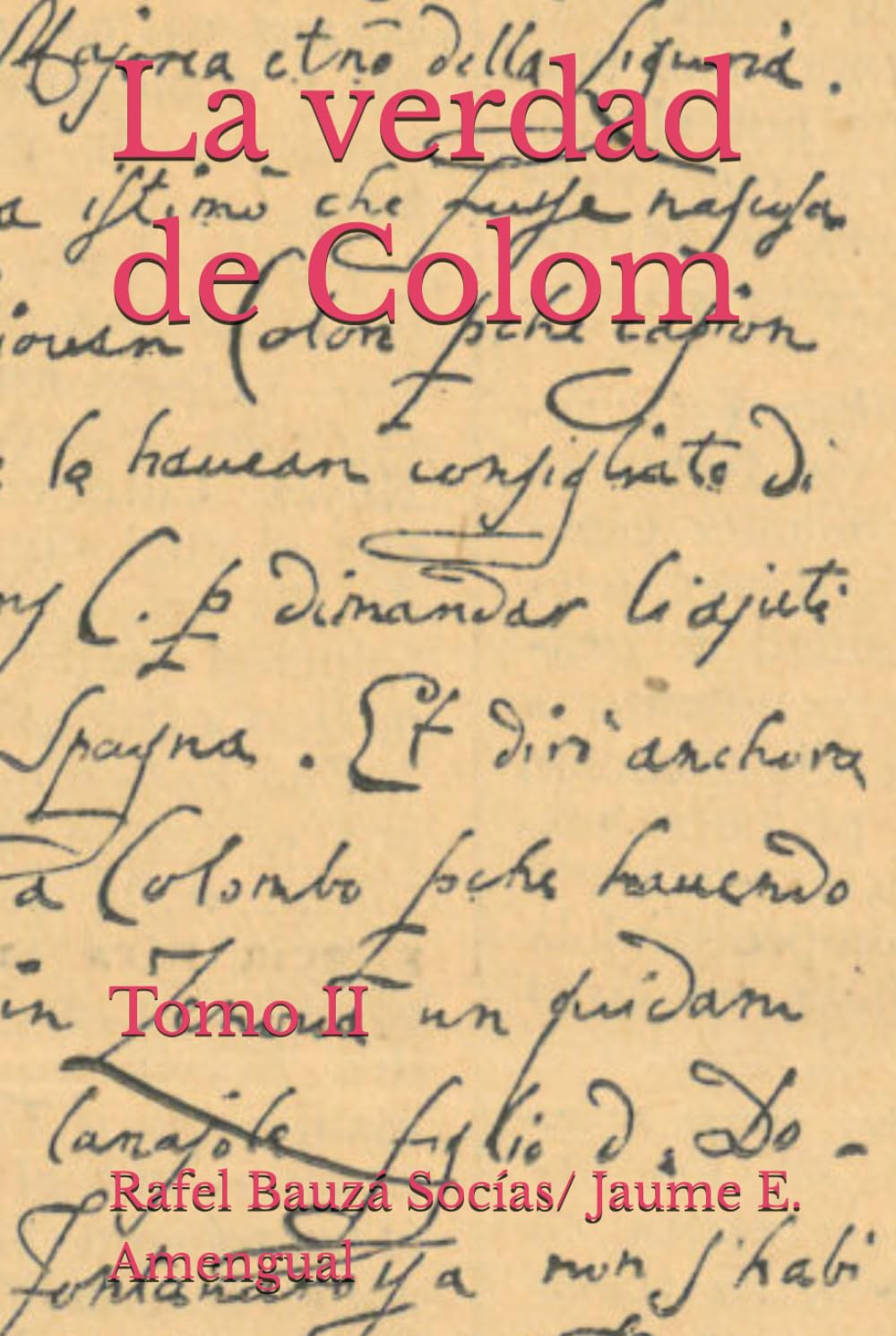 La verdad de Colom: Tomo II