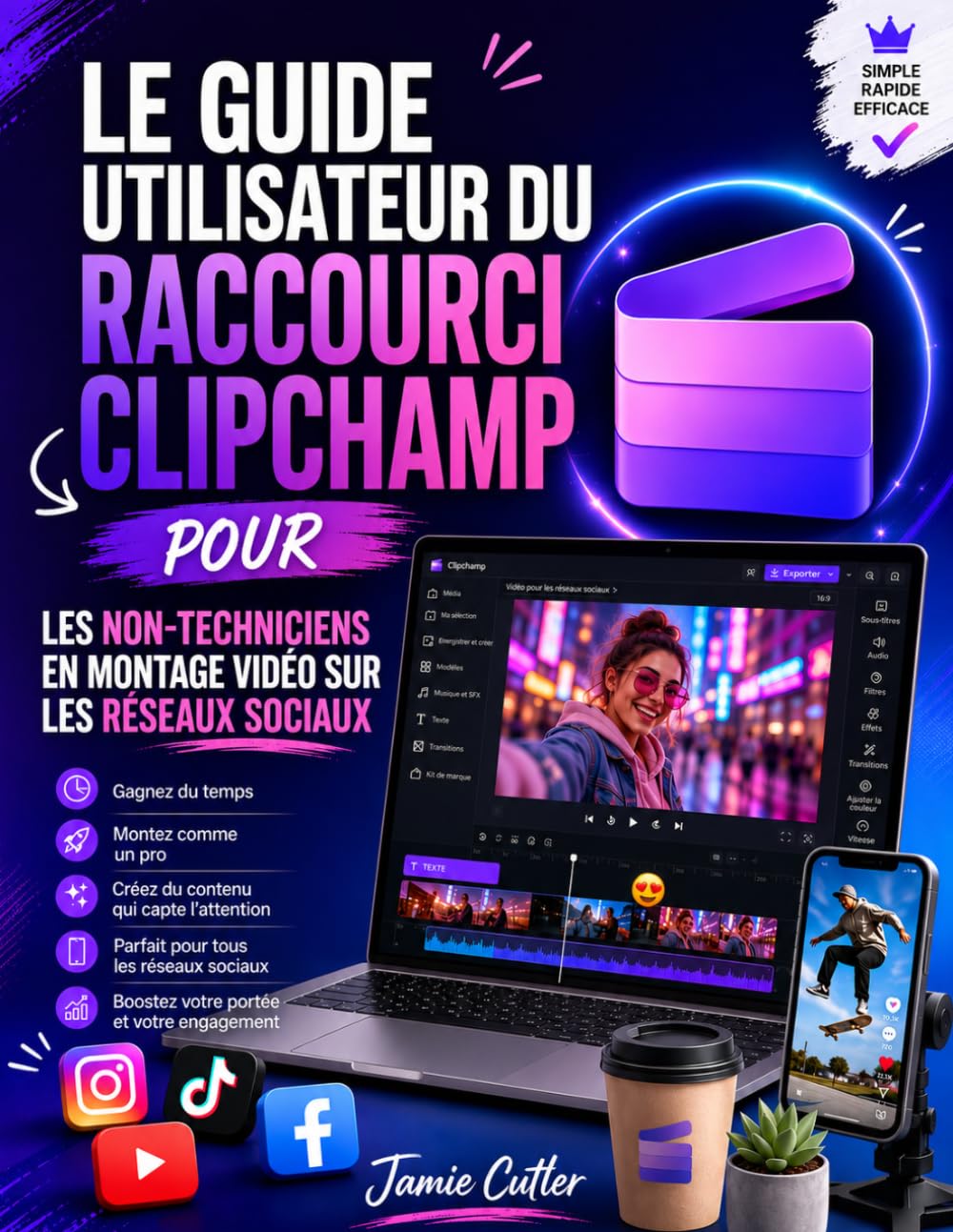 LE GUIDE UTILISATEUR DU RACCOURCI CLIPCHAMP POUR LES NON-TECHNICIENS EN MONTAGE VIDÉO SUR LES RÉSEAUX SOCIAUX