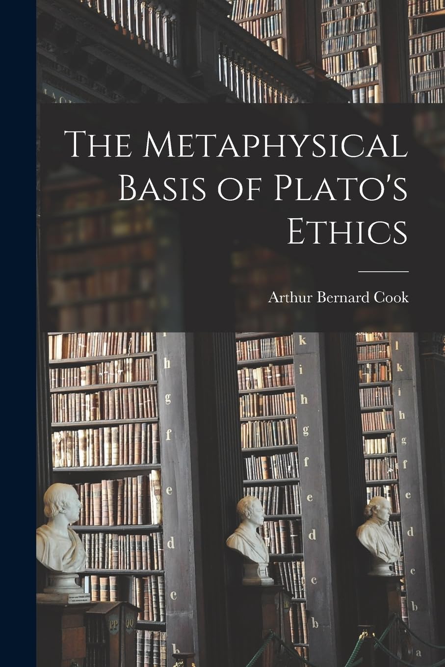 The Metaphysical Basis of Plato's Ethics